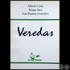 VEREDAS - Autores: ALBERTO LUNA, ROQUE JARA,  IVN GONZLEZ - Ao: 1992